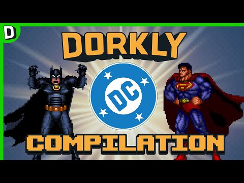 Every DC Dorkly Bit!