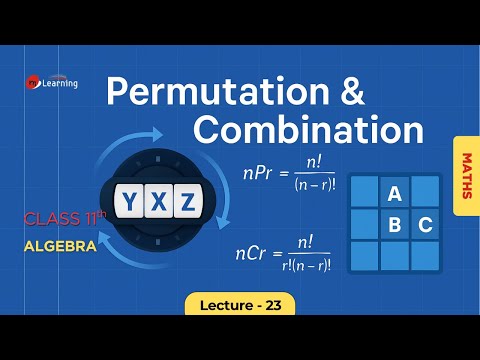 Permutation and Combination - Class 11th & IIT-JEE - 23/25