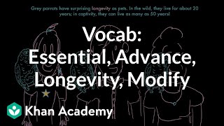Essential, Advance, Longevity, Modify | Vocabulary | Khan Academy