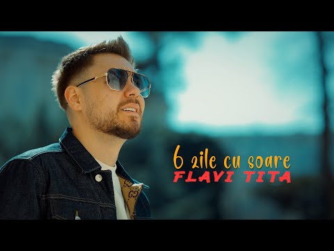Flavi Tita ❌ 6 zile cu soare | Official video