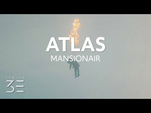 Mansionair - ATLAS (Lyrics)