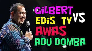 GILBERT VS EDIS Ada apa