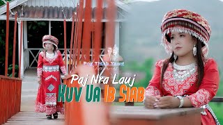 Kuv Ua Ib Siab - Paj Nra Lauj - Nkauj Tawm Tshiab 2025