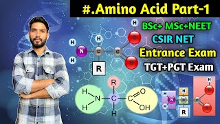 Amino Acids Part-1 || Amino Acid Basic Introduction || BSc || MSc || NEET || CSIR NET Life Science