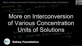 More on Interconversion of Various Concentration Units of Solutions