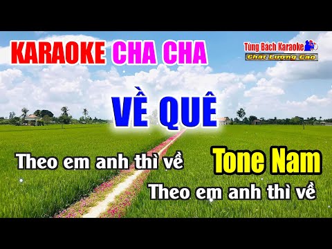 VỀ QUÊ || Karaoke CHA CHA Tone Nam – Karaoke Nhạc Sống Tùng Bách