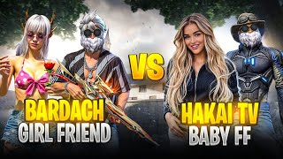 BARDACH & GIRLFRIEND vs @Hakaitv333 @babyyyff 🍷🗿