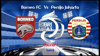 Borneo FC  Vs  Persija Jakarta  *  Superliga indonesiana  *  Round 1  *  Live