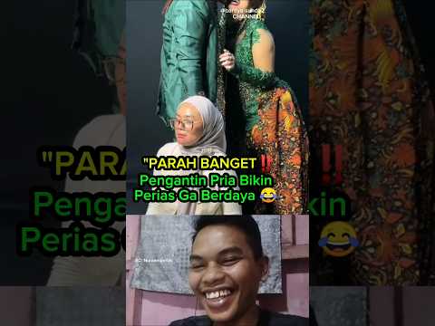 GILA SIH‼️ Pengantin Pria Ga Tahan, Perias Auto Lemas 🤣