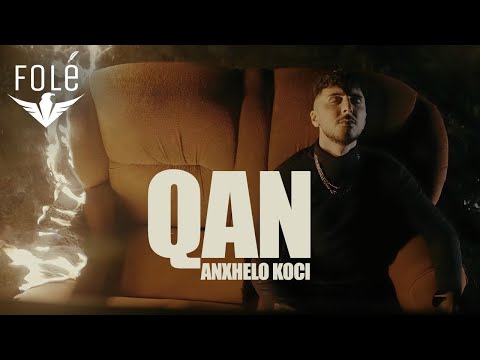 Anxhelo Koci - QAN (Official Video)
