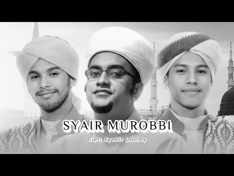 SYAIR MUROBBI - SYAKIR DAULAY