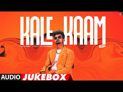 Kale Kaam - New Hindi Full Album (Audio) Jukebox | Raw1 | Ullumanati | T-Series Pop Chartbusters