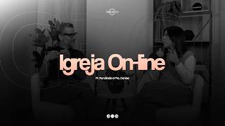 PODCAST IGREJA ONLINE | PR. RONDINELLI E PRA. DENISE