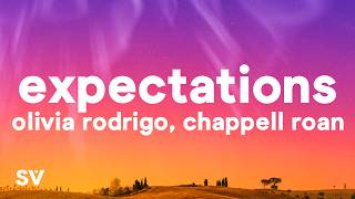 Olivia Rodrigo - Expectations (Lyrics) ft. Chappell Roan
