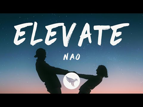 NAO - Elevate (Lyrics)