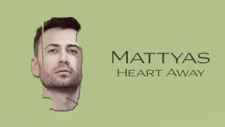 Mattyas - Heart Away