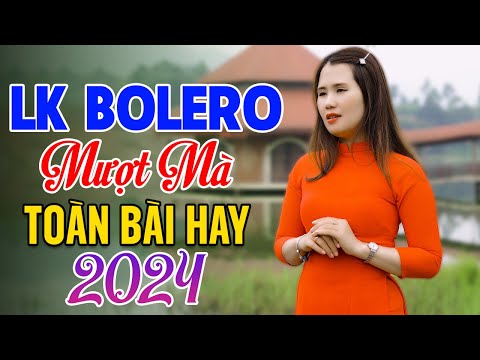 Liên Khúc Bolero Mượt Mà  ❖ Nhạc Trữ Tình Hay Nhất 2025 - Lk Bolero Nhạc Vàng Chọn Lọc Toàn Bài Hay