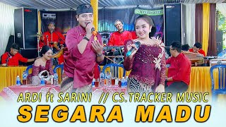 SEGARA MADU // SARINI KUMALASARI  ft ARDI // CS.TRACKER MUSIC // SMJ SOUND // KHANZA MULTIMEDIA