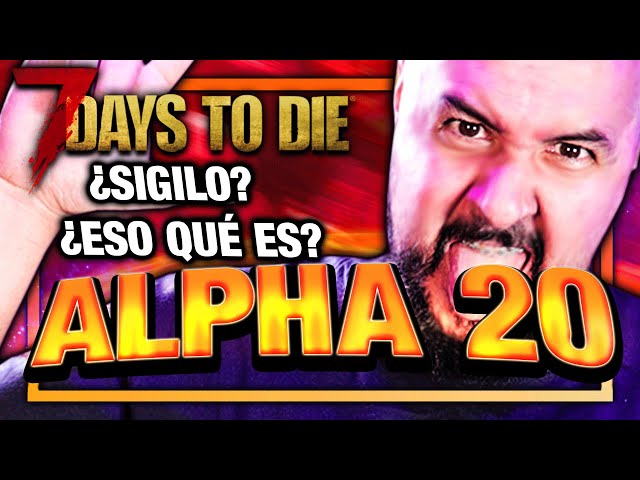 A LO LOCO ME GUSTA MÁS! #51 - [7 DAYS TO DIE a20 ] | Gameplay español