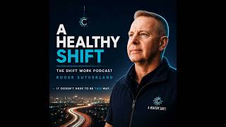 [417] - Part 3 - Who Actually Owns Shift Worker Health in Your Organisation?