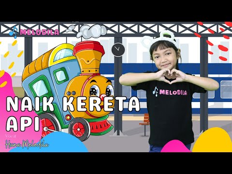 🔴 LAGU NAIK KERETA API - Lagu Anak Indonesia | Lagu Anak Populer | Lagu Anak Terbaru | Hana Melodila