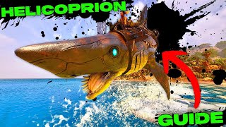 COMPLETE Helicoprion Guide!!! Everything You NEED to Know About ARKS OVERPOWERED New Creature!!!
