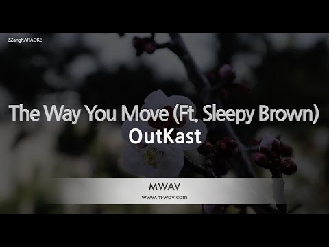 OutKast-The Way You Move (Ft. Sleepy Brown) (Melody) [ZZang KARAOKE]