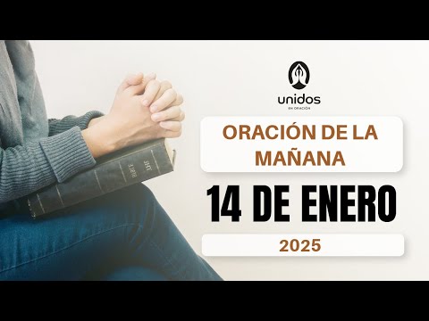 Oración de la mañana para el 14 de enero del 2025