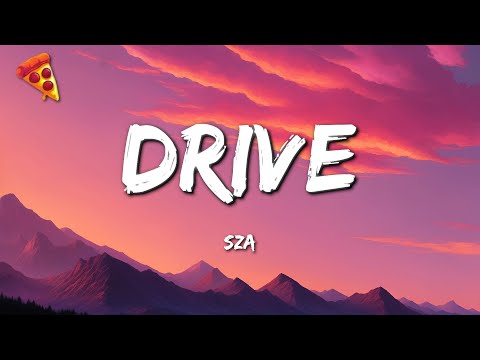 SZA - Drive (LYRICS)