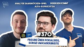 Freude über Pokalsieg, Sorge um Kaderbreite | Hertha BASE Podcast #370