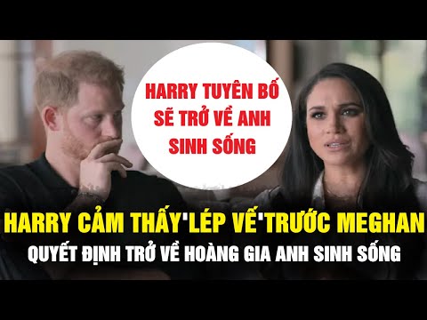 Harry Cảm Thấy "Lép Vế" Trước Meghan Quyết Định Trở Về Hoàng Gia Anh Sinh Sống