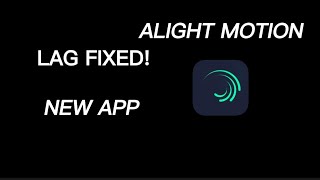 New app🤩 •||• Lag fixed •||• Better than  Alight Motion •||• Alight Motion Lag Fixed •||• 🤯
