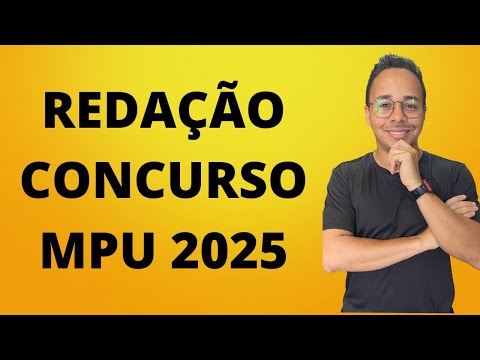 REDAÇÃO - CONCURSO MPU 2025