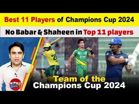 Best 11 Players of Champions Cup 2024 | No Babar Azam and Shaheen Afridi in Top 11 players