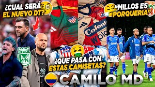 🔥QUIÉN SERÁ NUEVO DT DE NACIONAL😳”MILLOS ES UNA PORQUERÍA”😡LA EXTRAÑA CAMISA DEL MEDELLÍN😖