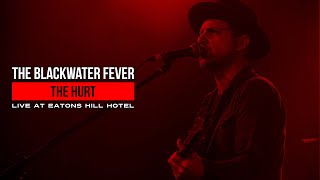 The Blackwater Fever "The Hurt" live at Eatons Hill Hotel