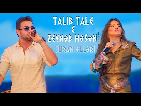 Talib Tale & Zeynəb -Turan elləri