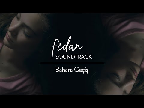 Tolga Çebi - Bahara Geçiş / Fidan Soundtrack