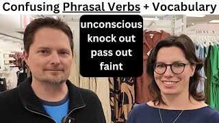 Phrasal Verbs: knock out/pass out/faint/unconscious/comprehensible input, Learn English the Easy Way