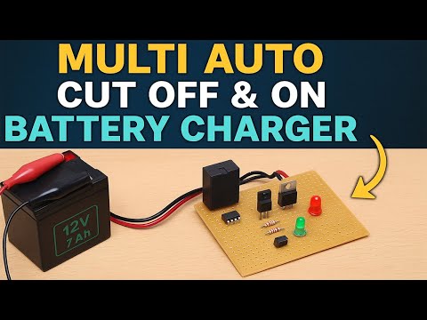Multi Auto Cut OFF & ON Battery Charger Circuit