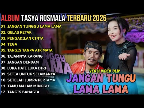 OM ADELLA FULL ALBUM TERBARU 2026 - JANGAN TUNGGU LAMA LAMA - TASYA ROSMALA FULL ALBUM TERBARU 2026