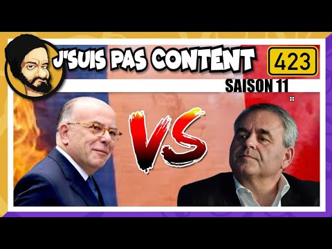 XAVIER BERTRAND VS BERNARD CAZENEUVE : LE COMBAT DES BOLOSS ! [J'suis pas content ! #423]