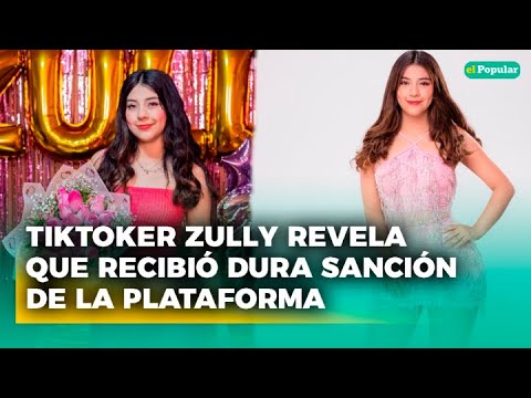 Tiktoker Zully revela que recibió dura sanción de la plataforma.