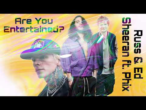 Are You Entertained? Russ & Ed Sheeran ft. Phix (Visualizer)