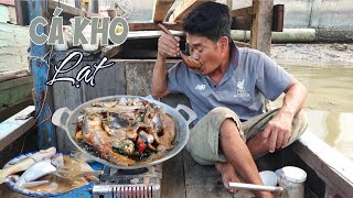 Cá tươi lên ''Thuyền Trưởng'' đem kho kiểu này mới ngon | Ngư Dân Miền Tây #211