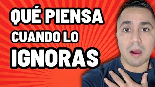 ¿Qué piensa un hombre cuando una mujer lo ignora?