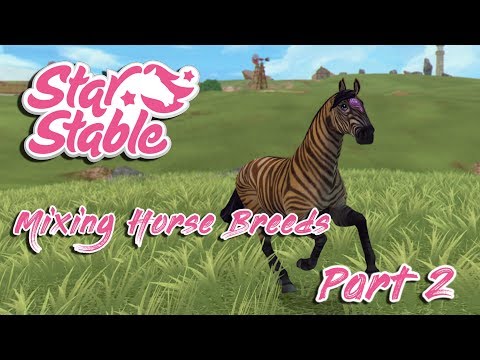Star Stable Online - Mixing Horse Breeds - Part 2