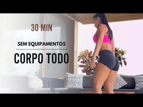 Por Isso Nunca Fiz Academia | 30min Corpo Todo