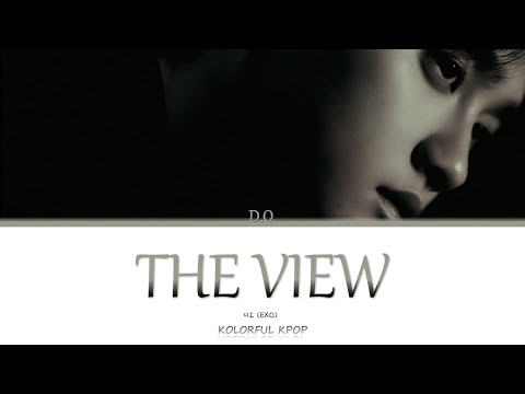 D.O. (디오) The View Lyrics (Color Coded han/rom/eng)