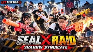 LTT NERF WAR : SEAL X Nerf Guns Fight In Dangerous Raid Against The Shadow Syndicate